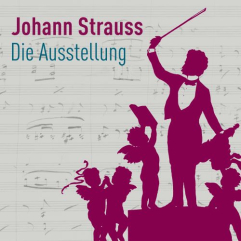 Johann Strauss – Die Ausstellung 
