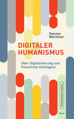 Digitaler Humanismus Werthner Publikation