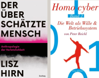 "Der überschätzte Mensch. Anthropologie der Verletzlichkeit" von Lisz Hirn & "Homo cyber Band 2. Die