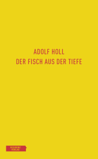 Der Fisch aus der Tiefe oder Die Freuden der Keuschheit. Der Fisch aus der Tiefe oder Die Freuden der Keuschheit.
