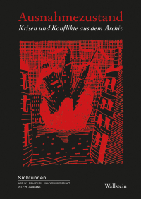 Buchcover: Ausnahmezustand. Krisen und Konflikte aus dem Archiv