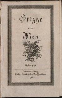 Skizze von Wien: Erstes Heft, Titelblatt, Johann Pezzl, 1786, Wienbibliothek im Rathaus, Signatur: A-7143/1-3,2.Ex. Skizze von Wien: Titelblatt, Johann Pezzl, 1786, WBR, Signatur: A-7143/1-3,2.Ex