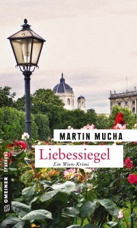 Martin Mucha: Liebessiegel. Wien: Gmeiner Verlag 2015 Buchcover: Park, Laterne, Kirche