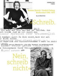 Marcel Atze (Hg.): Schreib. Nein, schreib nicht. Marlene Dietrich / Friedrich Torberg - Briefwechsel 1946-1979. Synema 2008 Buchcover: Schwarz-Weiß-Fotos eines Mannes und einer Frau, dazwischen Maschingeschriebenes