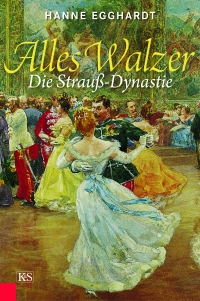 Hanne Egghardt: Alles Walzer. Die Strauß-Dynastie. Kremayr & Scheriau 2012 Buchcover: Farbgemälde einer Tanzszene: Männer in Uniformen und Damen in luftigen Abendkleidern