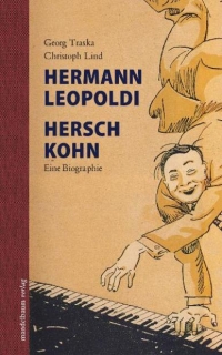 Georg Traska, Christoph Lind: Hermann Leopoldi, Hersch Kohn. Mandelbaum 2012 Buchcover mit Farbkarikatur: Mann macht Handstand auf Klavier