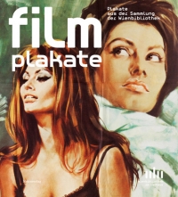 Julia König (Hg.): Filmplakate aus der Sammlung der Wienbibliothek. Metroverlag 2012 Farbgraphik: Frau m. langen Haaren & leicht geöffneten Lippen im BH, ernst blickende brünette Frau