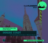 Die Innere Stadt - Bühne, Geschäftsbezirk und Lebensraum für NischeninnenstadtbewohnerInnen. Cover: farblich verfremdete Darstellung des Stephansdomes