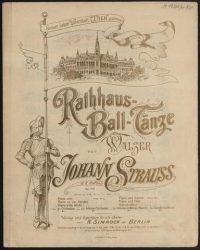 Johann Strauss: Rathhaus-Ball-Tänze. Wienbibliothek, Musiksammlung, M-19360/428 Buchcover: Notendruck, Rathausmann, Rathaus, Fahne mit Titel des Musikstücks