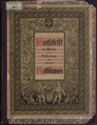 Karl Weiss: Festschrift aus Anlass der Vollendung des neuen Rathauses. Wien: Selbstverlag des Gemeinderates 1883 Bucheinband: Festschrift zur Eröffnung des neuen Wiener Rathauses: Schriftzug "Saxa loquuntur"