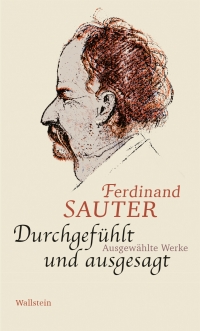 Buchcover "Ferdinand Sauter. Durchgefühlt und ausgesagt. Ausgewählte Werke" Buchcover zeigt eine Portraitzeichnung von Ferdinand Sauter