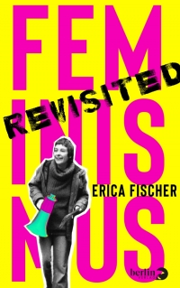 Buchcover "Feminismus Revisited" in großen pinken Lettern "Feminismus", davor ein schwarz-weißes Foto einer jungen Frau