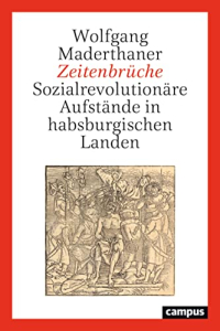 Buchcover Zeitenbrüche. Sozialrevolutionäre Aufstände in habsburgischen Landen Buchcover Zeitenbrüche. Sozialrevolutionäre Aufstände in habsburgischen Landen